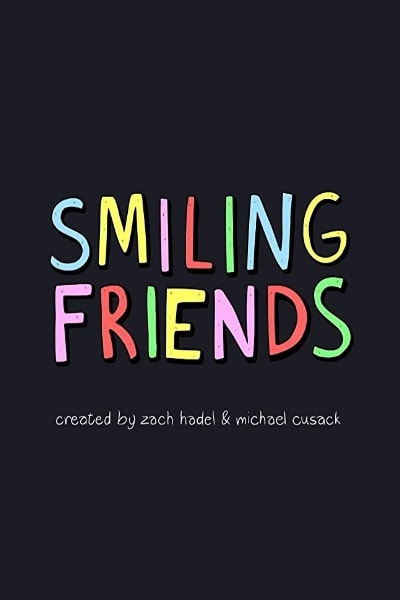 Smiling Friends - Watch Latest Episodes for free