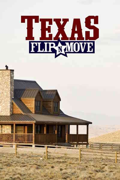 Texas Flip N Move - Season 3
