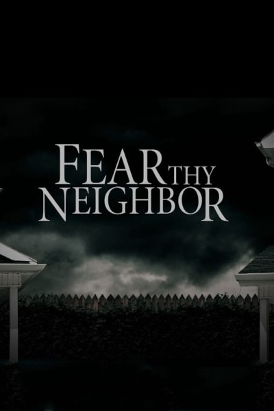 Fear Thy Neighbor - Season 6