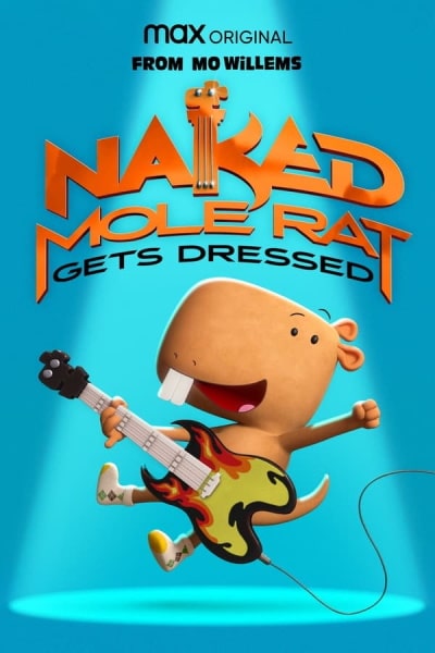 Naked Mole Rat Gets Dressed: The Rock Special (Naked Mole Rat Gets Dressed: The Underground Rock Experience)