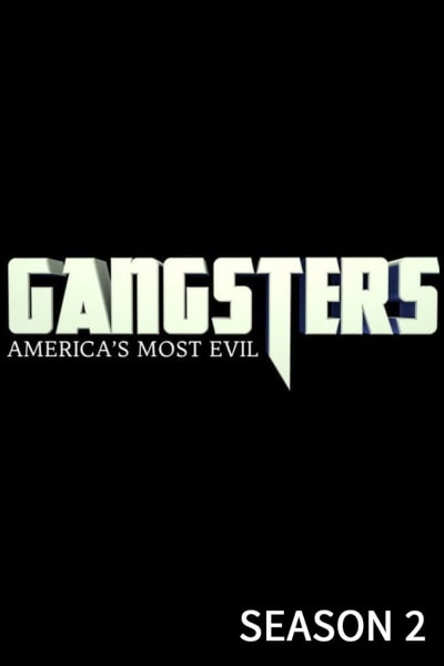 Gangsters: Americas Most Evil - Season 2
