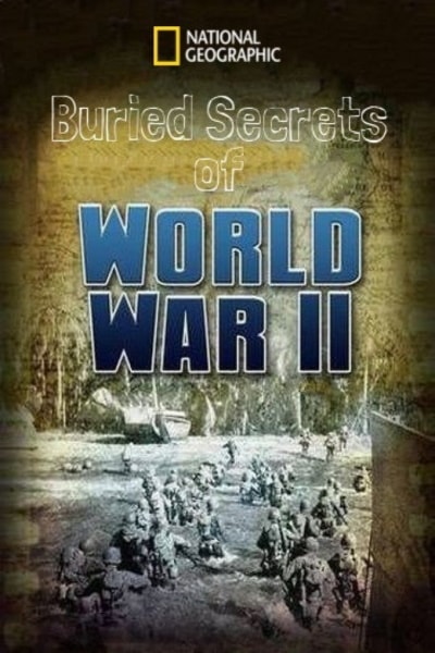 Buried Secrets of WWII - Season 1